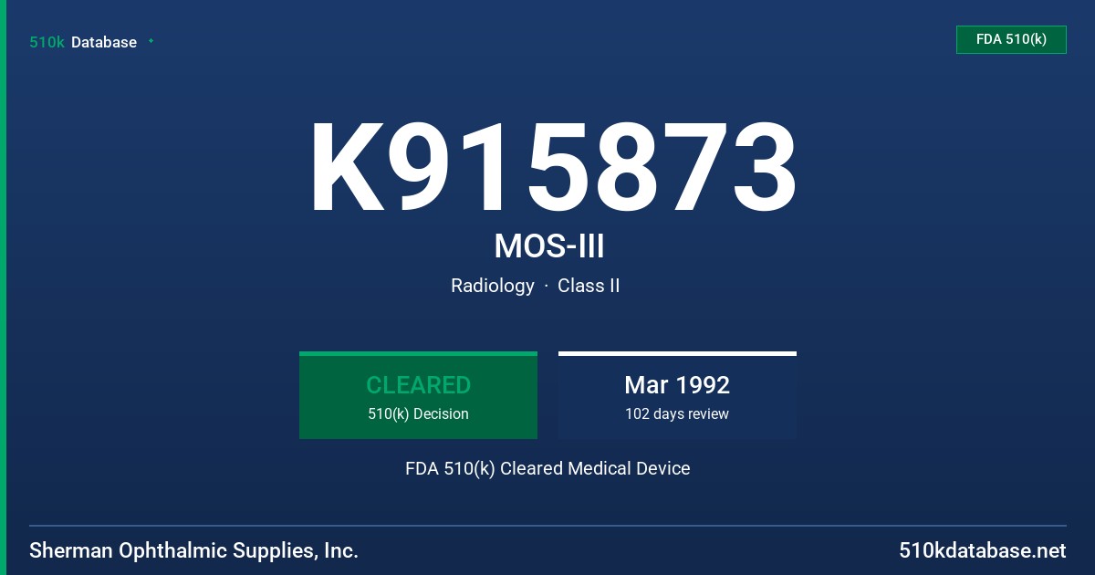 K915873 MOS-III FDA 510(k) Cleared Medical Device