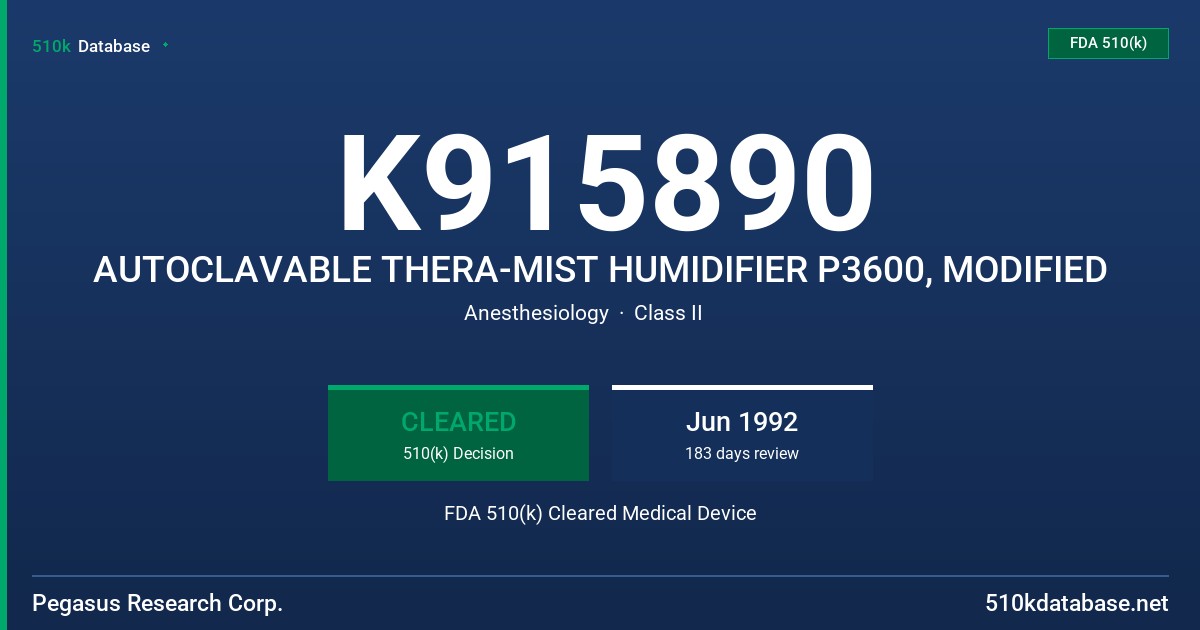 K915890 AUTOCLAVABLE THERA-MIST HUMIDIFIER P3600, MODIFIED FDA 510(k) Cleared Medical Device