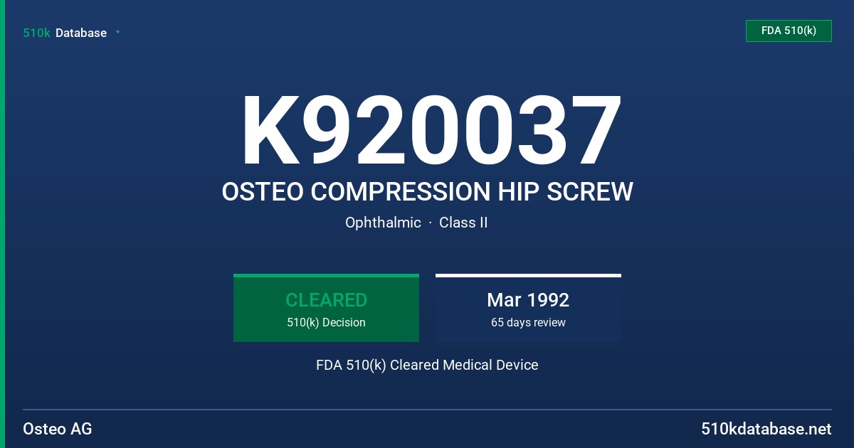 K920037 OSTEO COMPRESSION HIP SCREW FDA 510(k) Cleared Medical Device