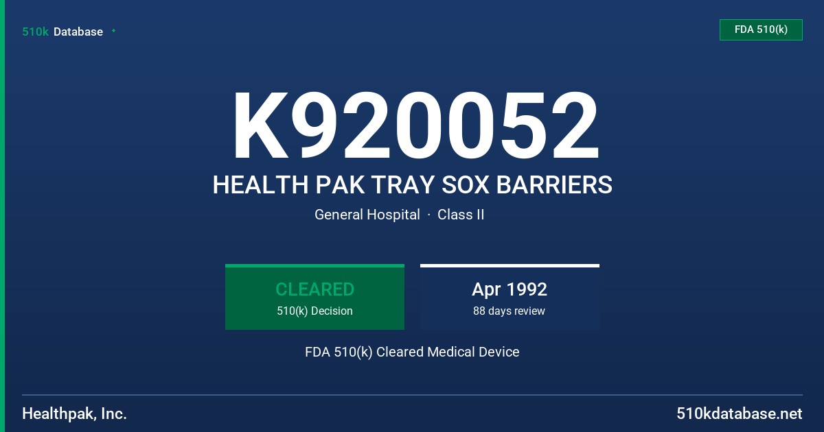 K920052 HEALTH PAK TRAY SOX BARRIERS FDA 510(k) Cleared Medical Device