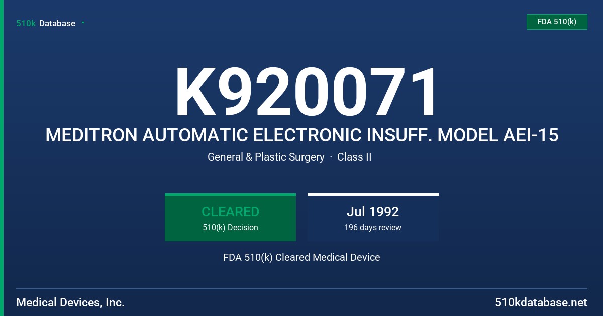 K920071 MEDITRON AUTOMATIC ELECTRONIC INSUFF. MODEL AEI-15 FDA 510(k) Cleared Medical Device