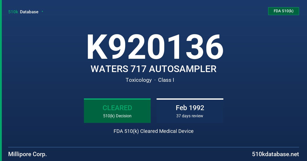 K920136 WATERS 717 AUTOSAMPLER FDA 510(k) Cleared Medical Device