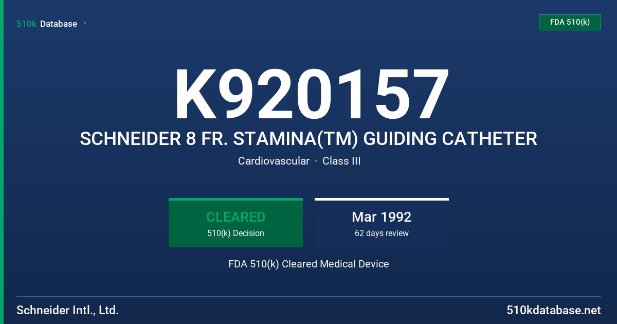 K920157 SCHNEIDER 8 FR. STAMINA(TM) GUIDING CATHETER FDA 510(k) Cleared Medical Device
