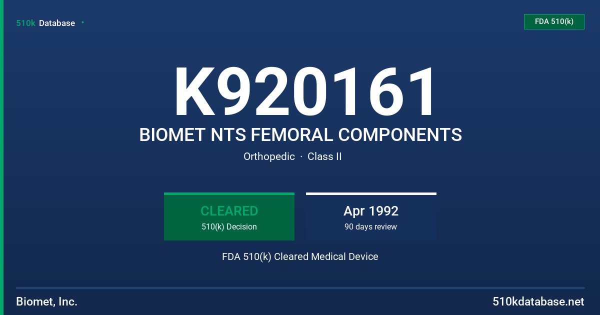 K920161 BIOMET NTS FEMORAL COMPONENTS FDA 510(k) Cleared Medical Device