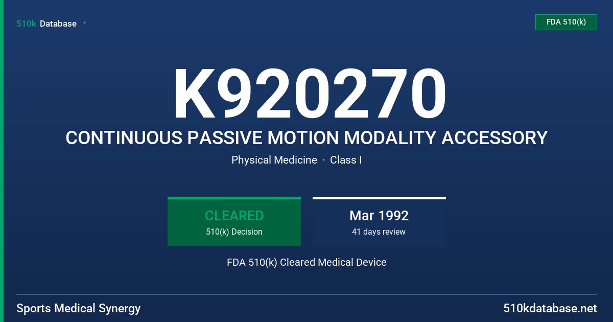 K920270 CONTINUOUS PASSIVE MOTION MODALITY ACCESSORY FDA 510(k) Cleared Medical Device