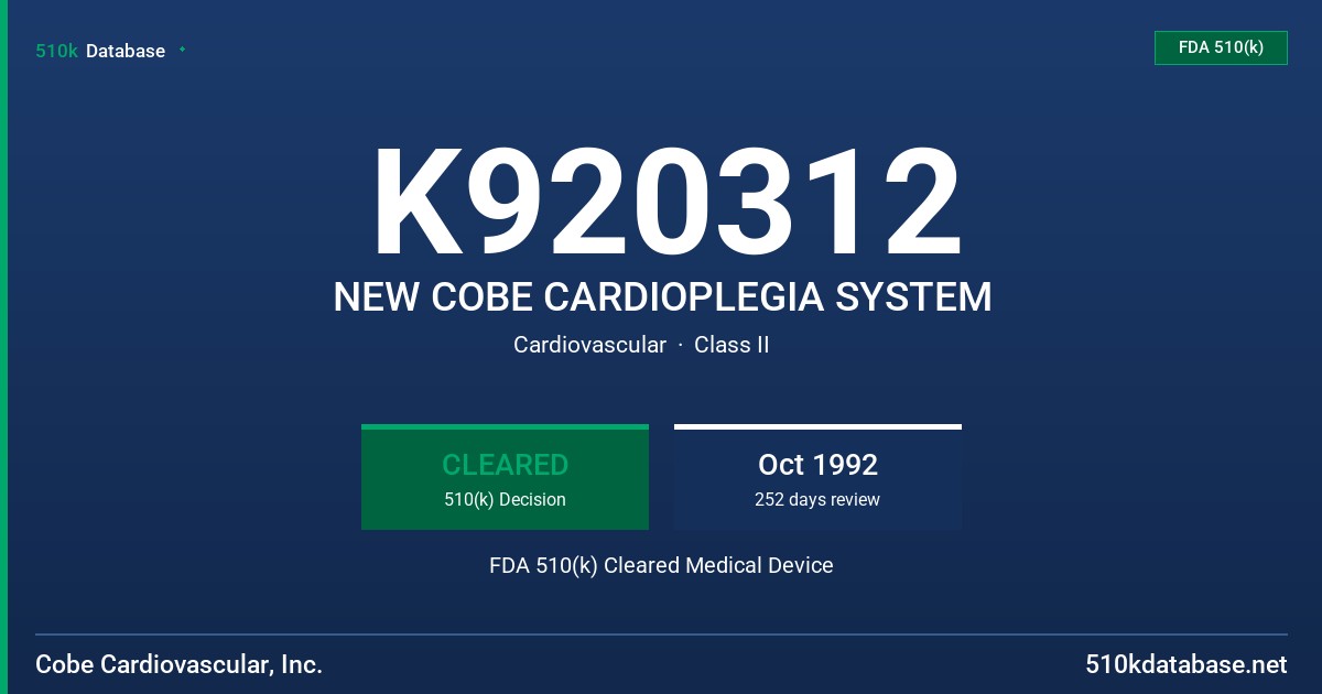 K920312 NEW COBE CARDIOPLEGIA SYSTEM FDA 510(k) Cleared Medical Device