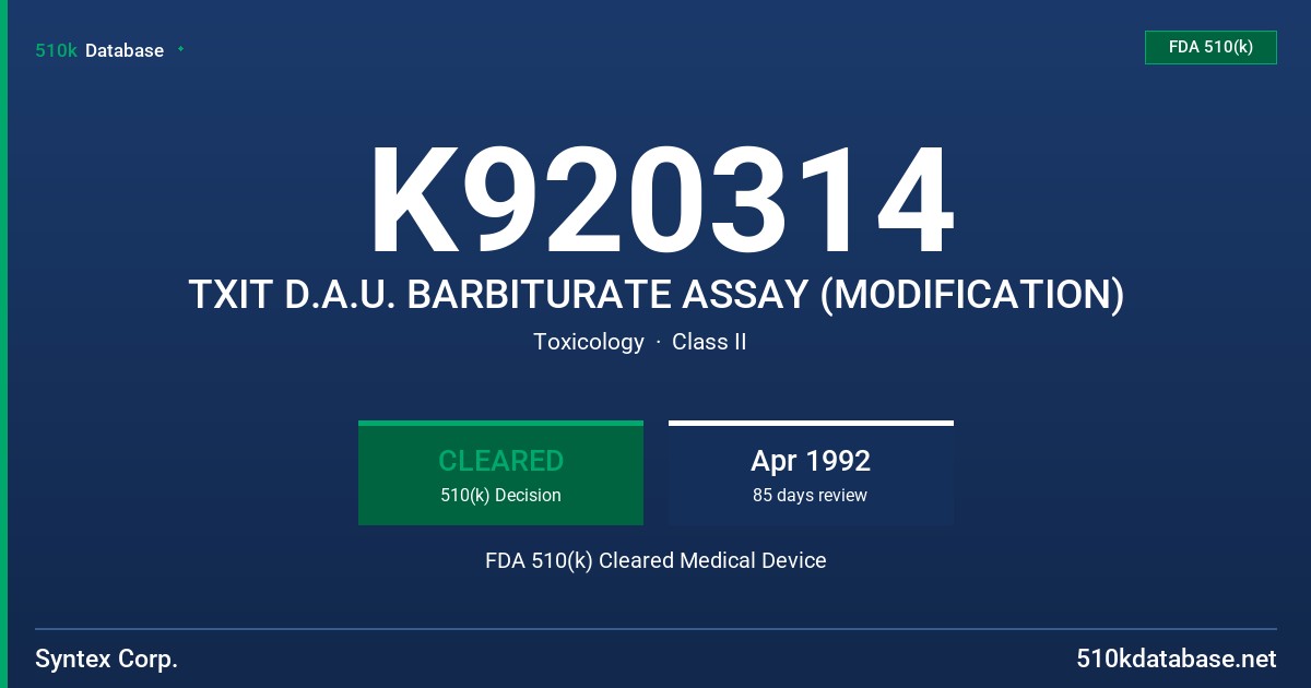 K920314 TXIT D.A.U. BARBITURATE ASSAY (MODIFICATION) FDA 510(k) Cleared Medical Device