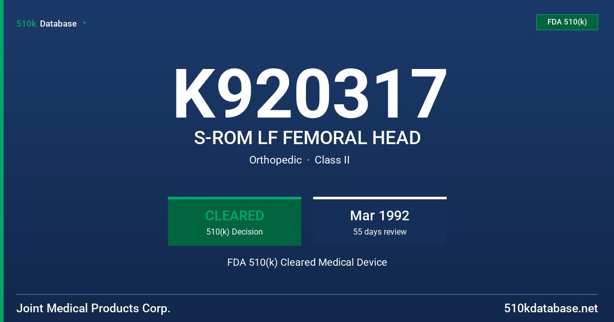 K920317 S-ROM LF FEMORAL HEAD FDA 510(k) Cleared Medical Device