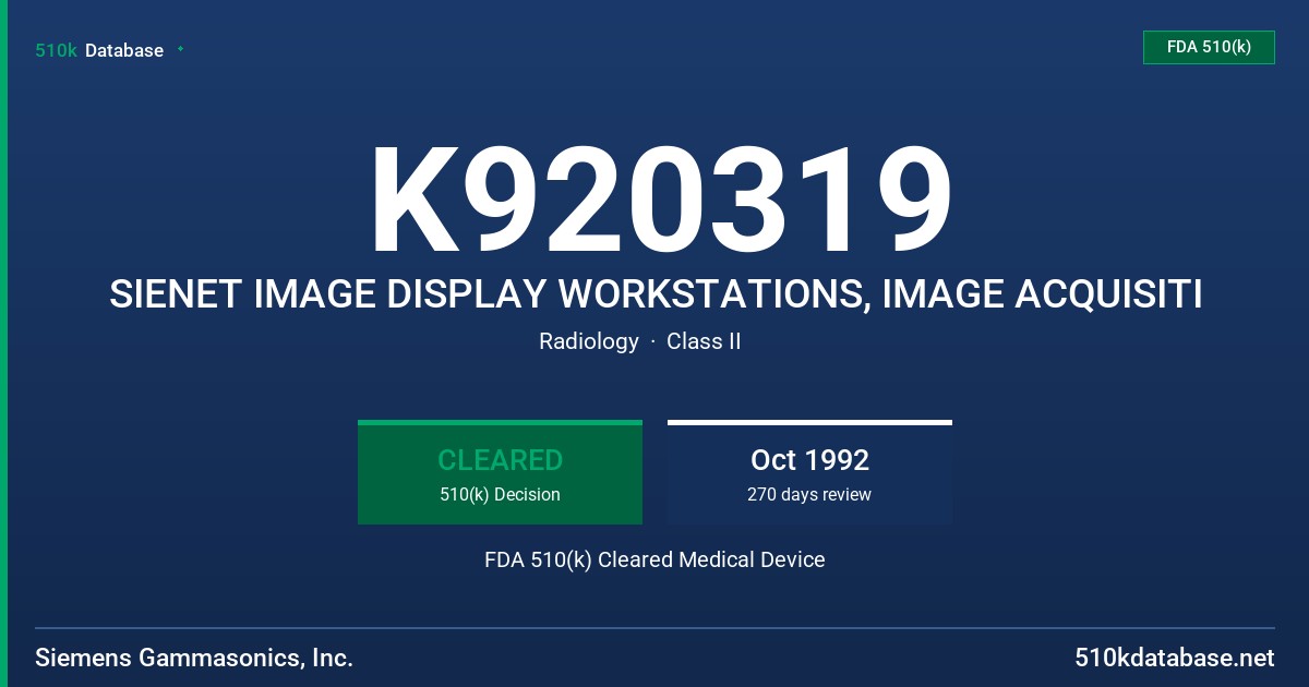 K920319 SIENET IMAGE DISPLAY WORKSTATIONS, IMAGE ACQUISITI FDA 510(k) Cleared Medical Device