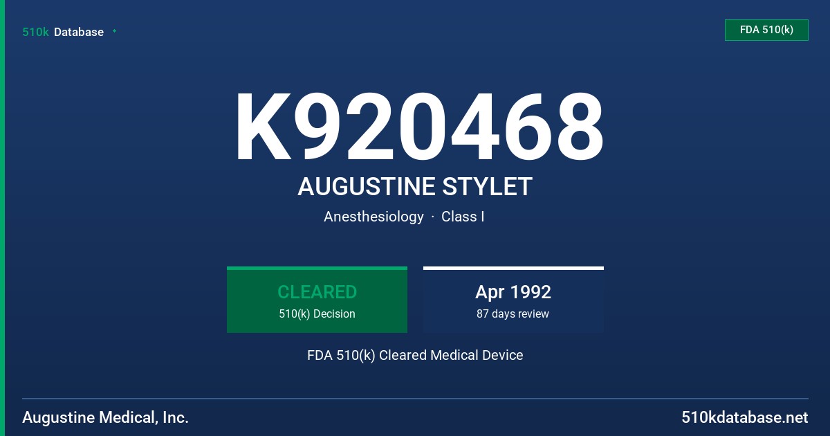 K920468 AUGUSTINE STYLET FDA 510(k) Cleared Medical Device