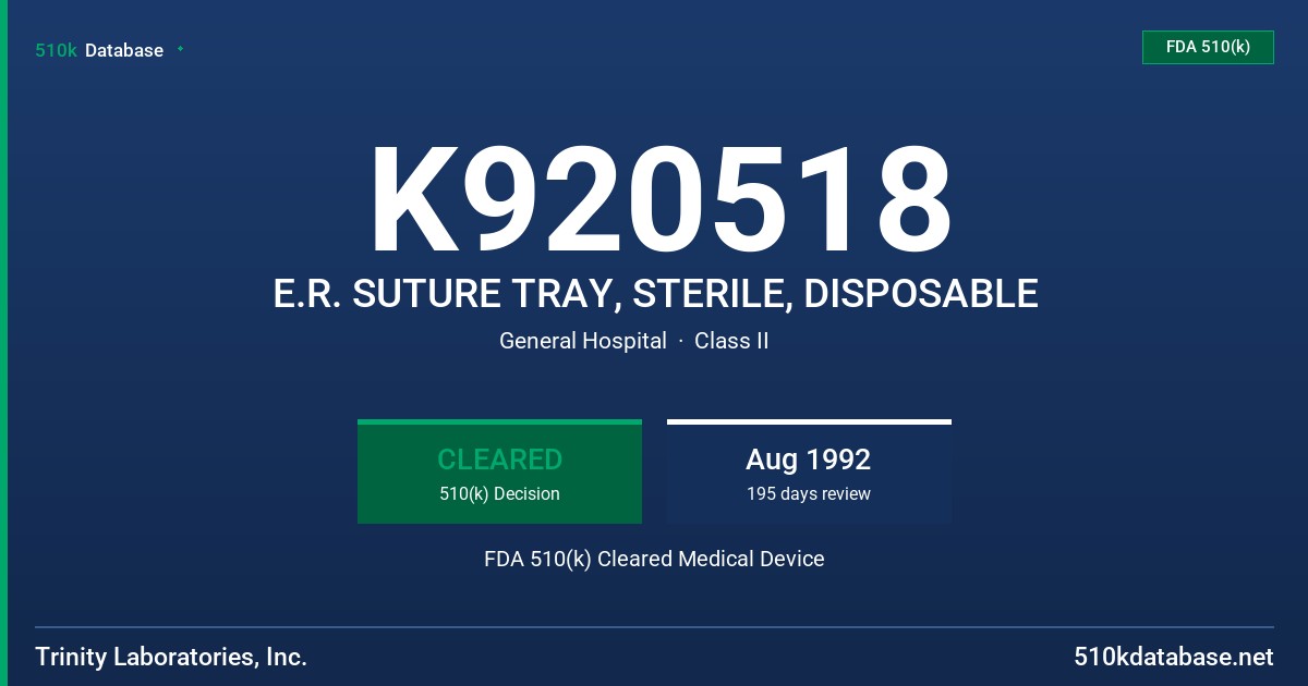 K920518 E.R. SUTURE TRAY, STERILE, DISPOSABLE FDA 510(k) Cleared Medical Device