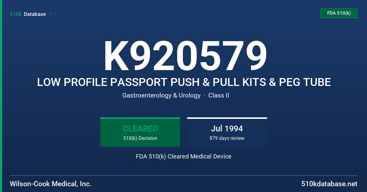 K920579 LOW PROFILE PASSPORT PUSH & PULL KITS & PEG TUBE FDA 510(k) Cleared Medical Device