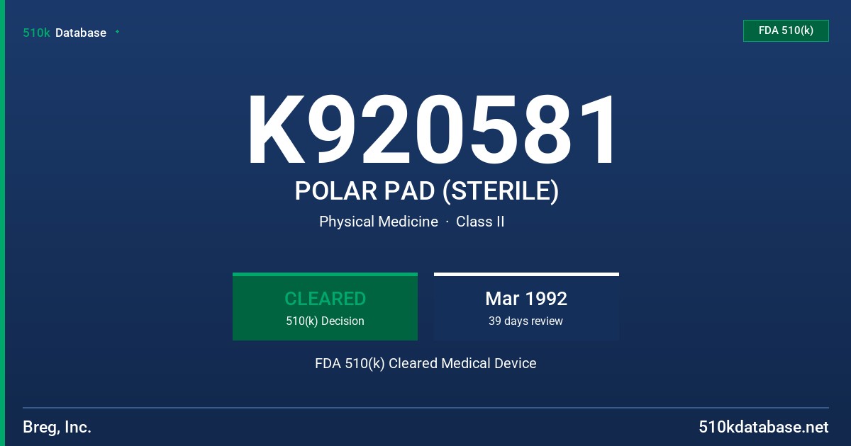K920581 POLAR PAD (STERILE) FDA 510(k) Cleared Medical Device