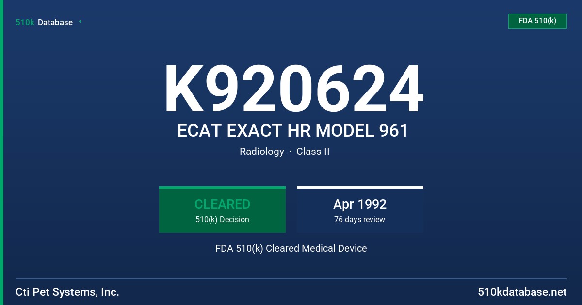 K920624 ECAT EXACT HR MODEL 961 FDA 510(k) Cleared Medical Device