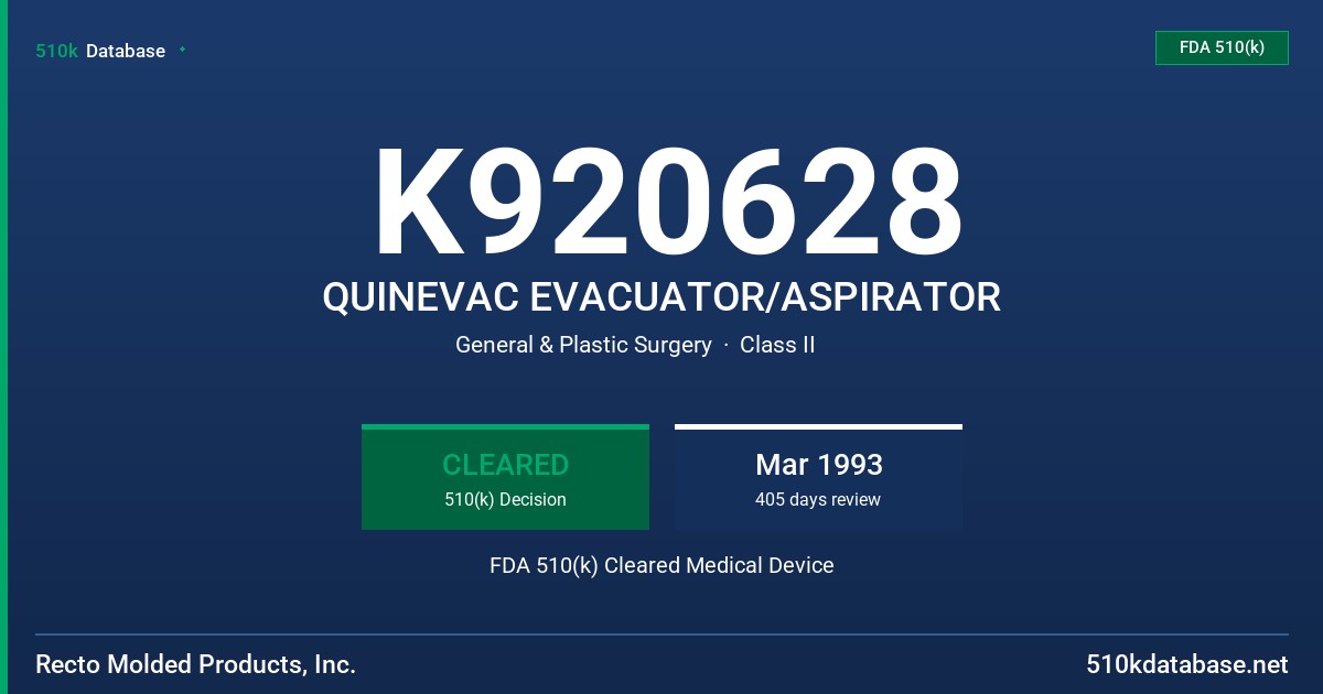 K920628 QUINEVAC EVACUATOR/ASPIRATOR FDA 510(k) Cleared Medical Device
