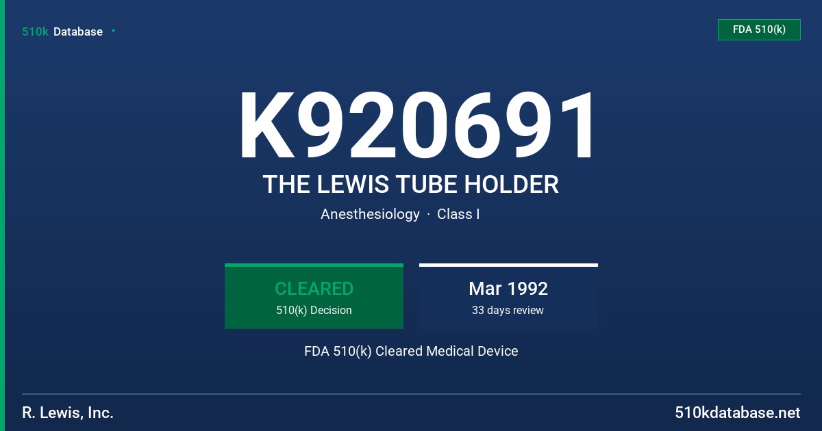 K920691 THE LEWIS TUBE HOLDER FDA 510(k) Cleared Medical Device