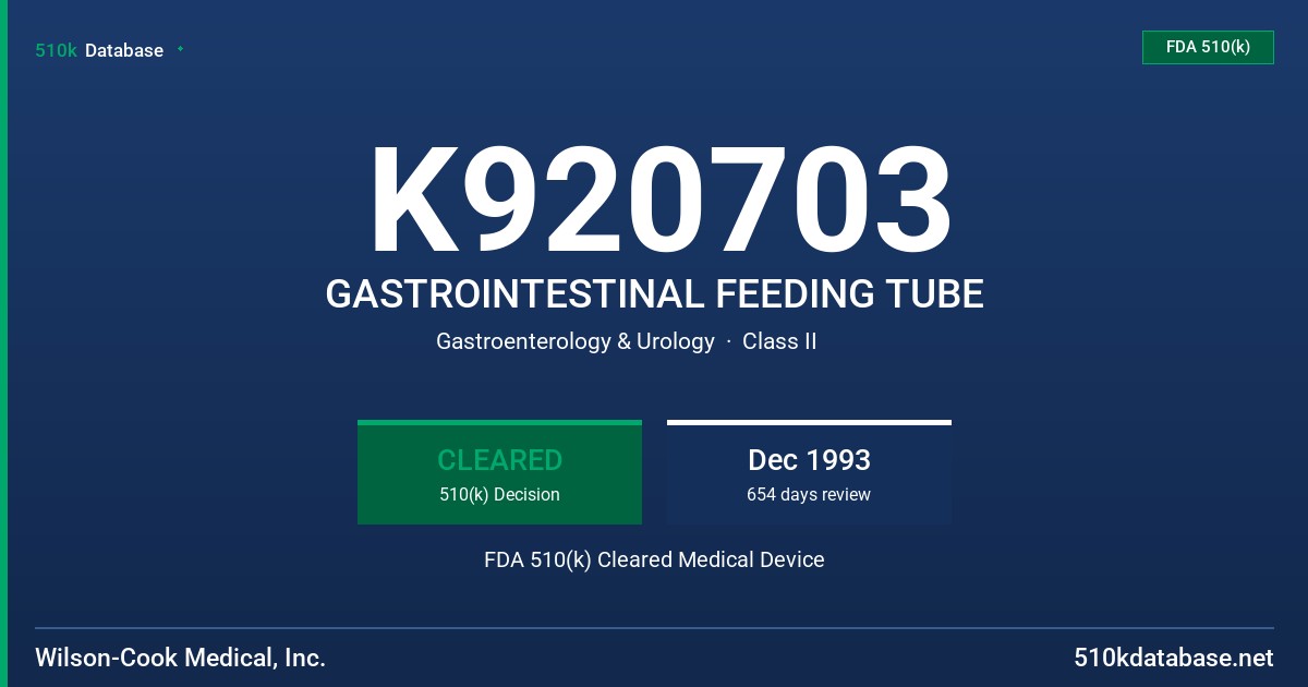 K920703 GASTROINTESTINAL FEEDING TUBE FDA 510(k) Cleared Medical Device