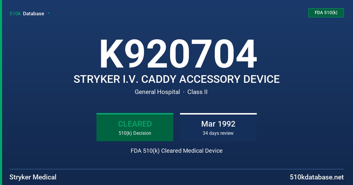 K920704 STRYKER I.V. CADDY ACCESSORY DEVICE FDA 510(k) Cleared Medical Device