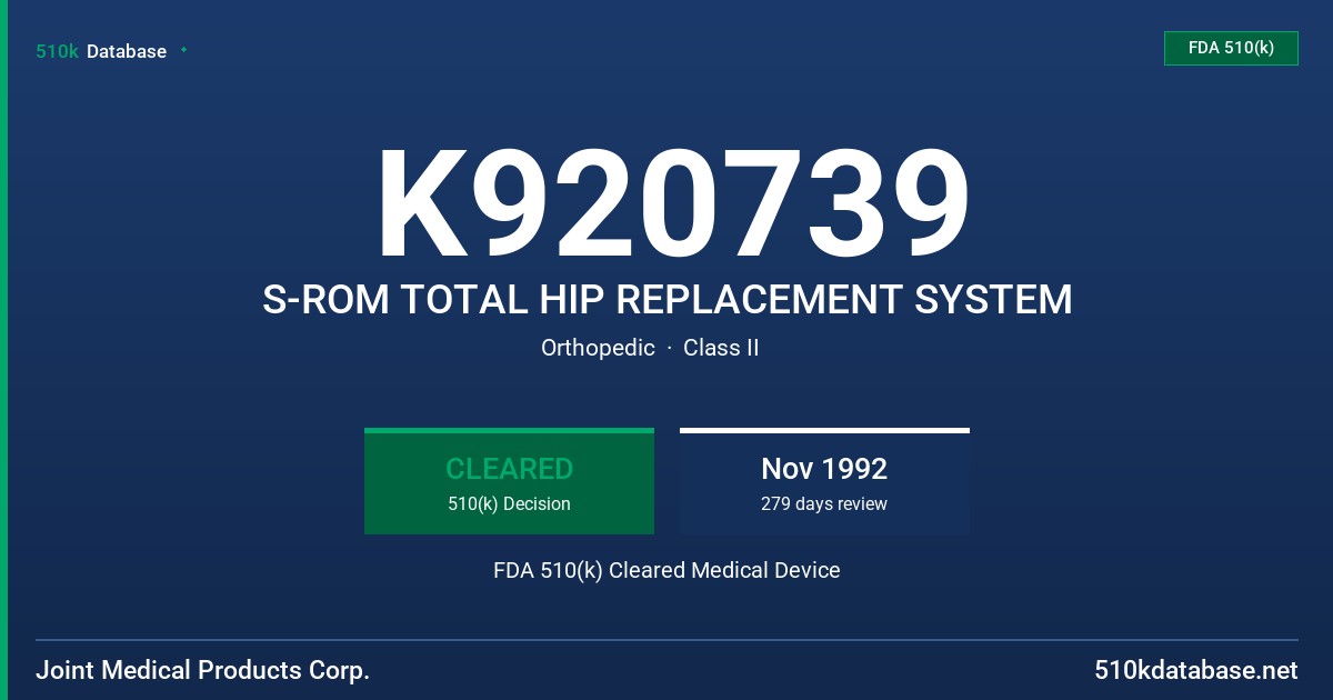 K920739 S-ROM TOTAL HIP REPLACEMENT SYSTEM FDA 510(k) Cleared Medical Device