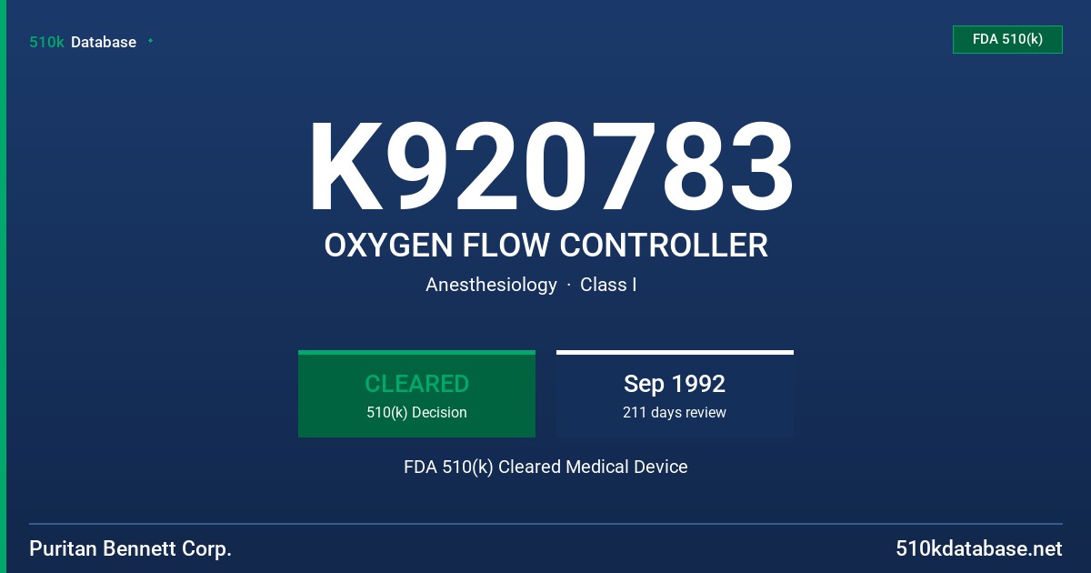 K920783 OXYGEN FLOW CONTROLLER FDA 510(k) Cleared Medical Device