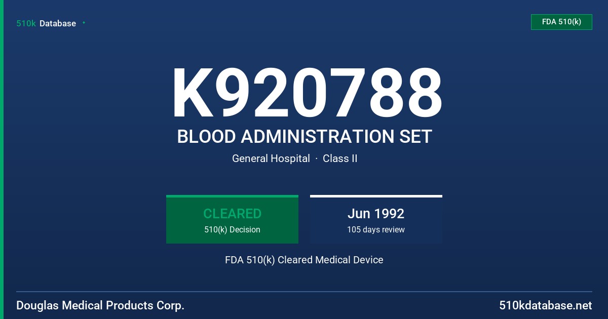 K920788 BLOOD ADMINISTRATION SET FDA 510(k) Cleared Medical Device