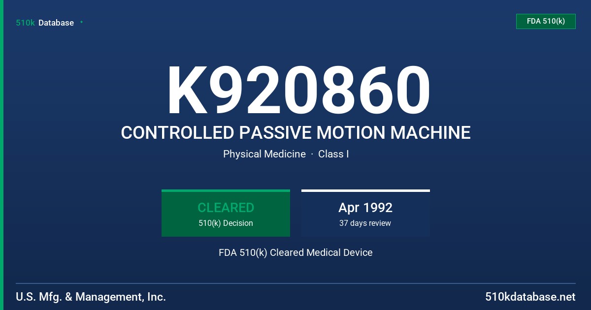 K920860 CONTROLLED PASSIVE MOTION MACHINE FDA 510(k) Cleared Medical Device