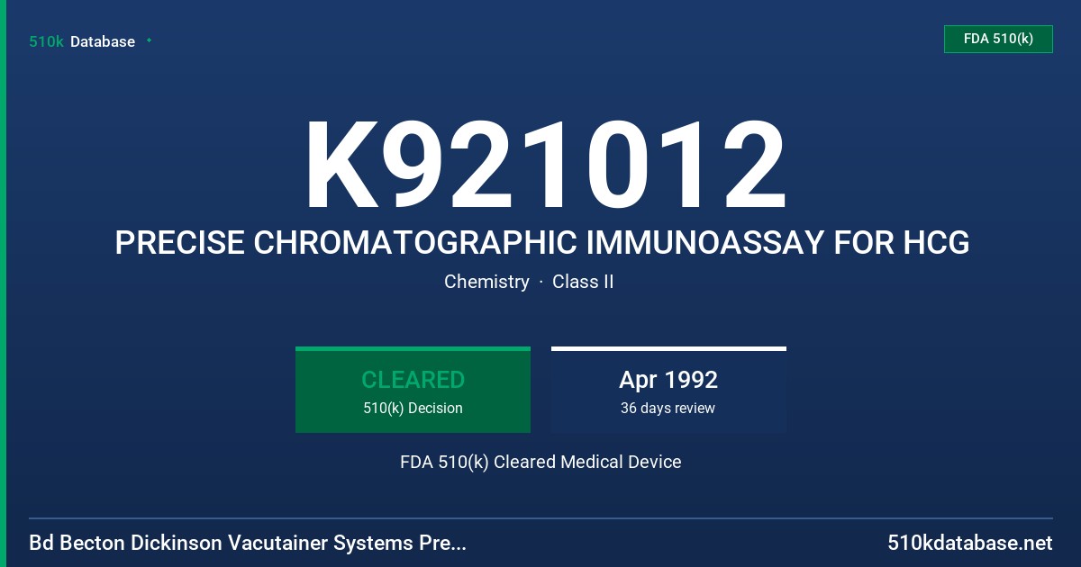 K921012 PRECISE CHROMATOGRAPHIC IMMUNOASSAY FOR HCG FDA 510(k) Cleared Medical Device