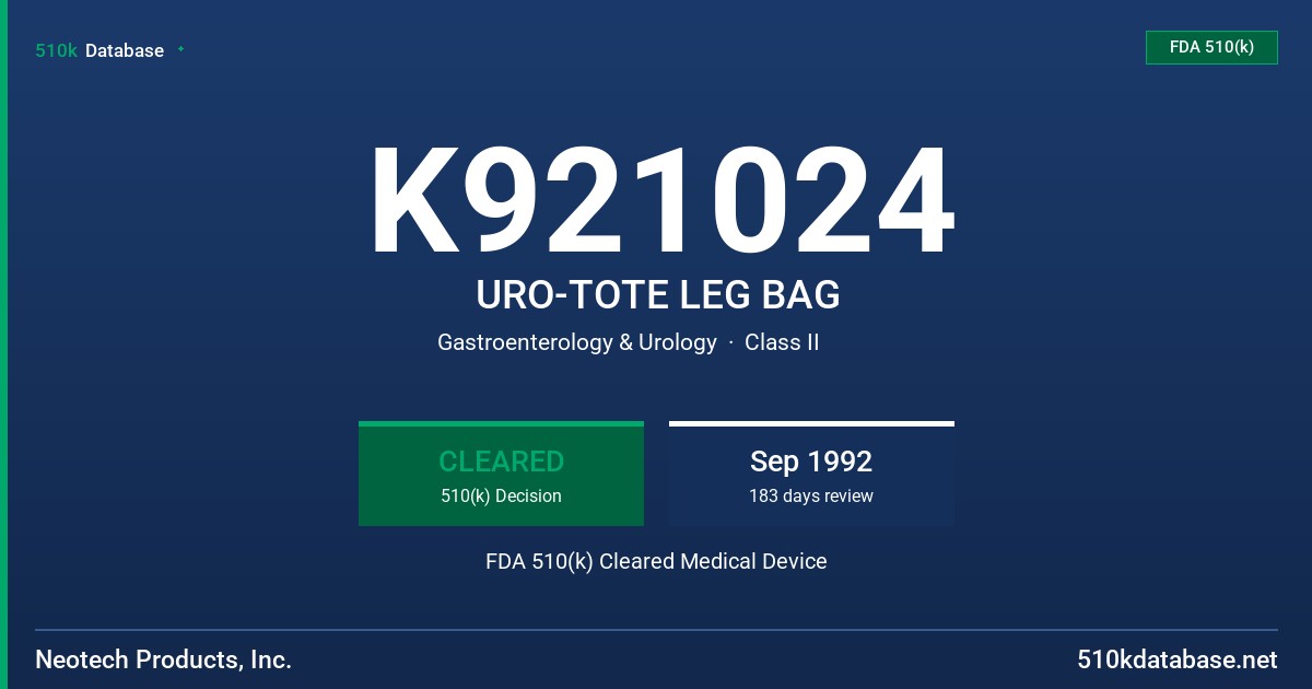 K921024 URO-TOTE LEG BAG FDA 510(k) Cleared Medical Device