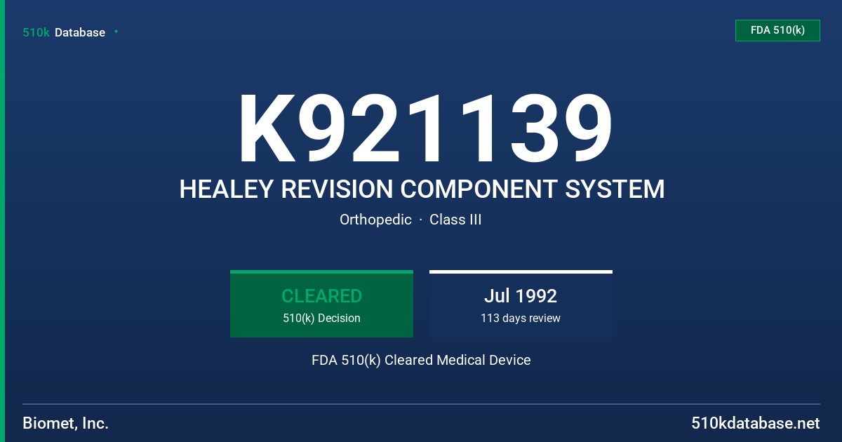 K921139 HEALEY REVISION COMPONENT SYSTEM FDA 510(k) Cleared Medical Device