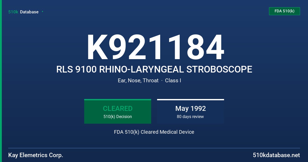 K921184 RLS 9100 RHINO-LARYNGEAL STROBOSCOPE FDA 510(k) Cleared Medical Device
