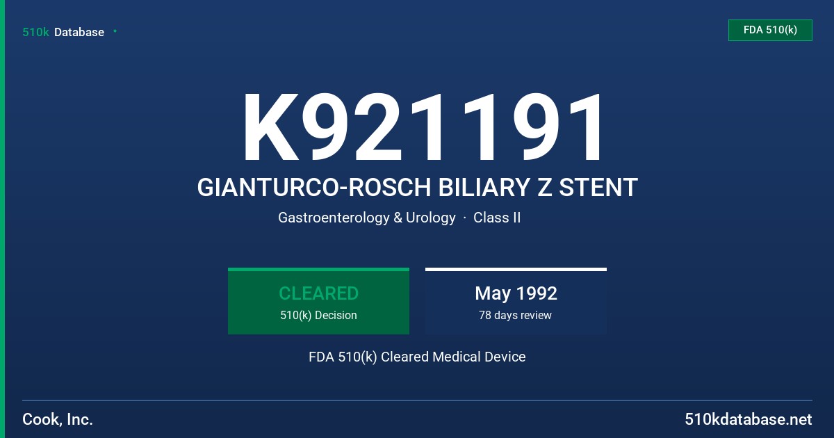 K921191 GIANTURCO-ROSCH BILIARY Z STENT FDA 510(k) Cleared Medical Device