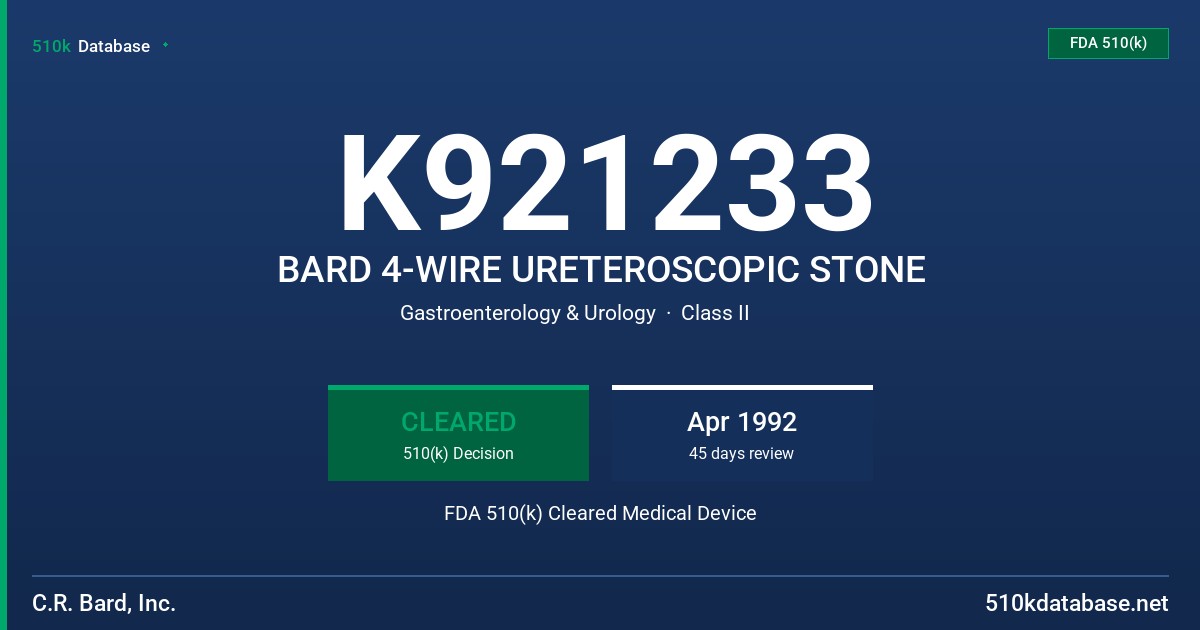K921233 BARD 4-WIRE URETEROSCOPIC STONE FDA 510(k) Cleared Medical Device