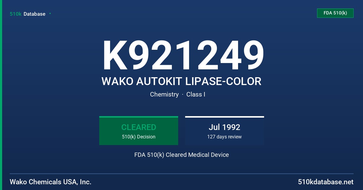 K921249 WAKO AUTOKIT LIPASE-COLOR FDA 510(k) Cleared Medical Device