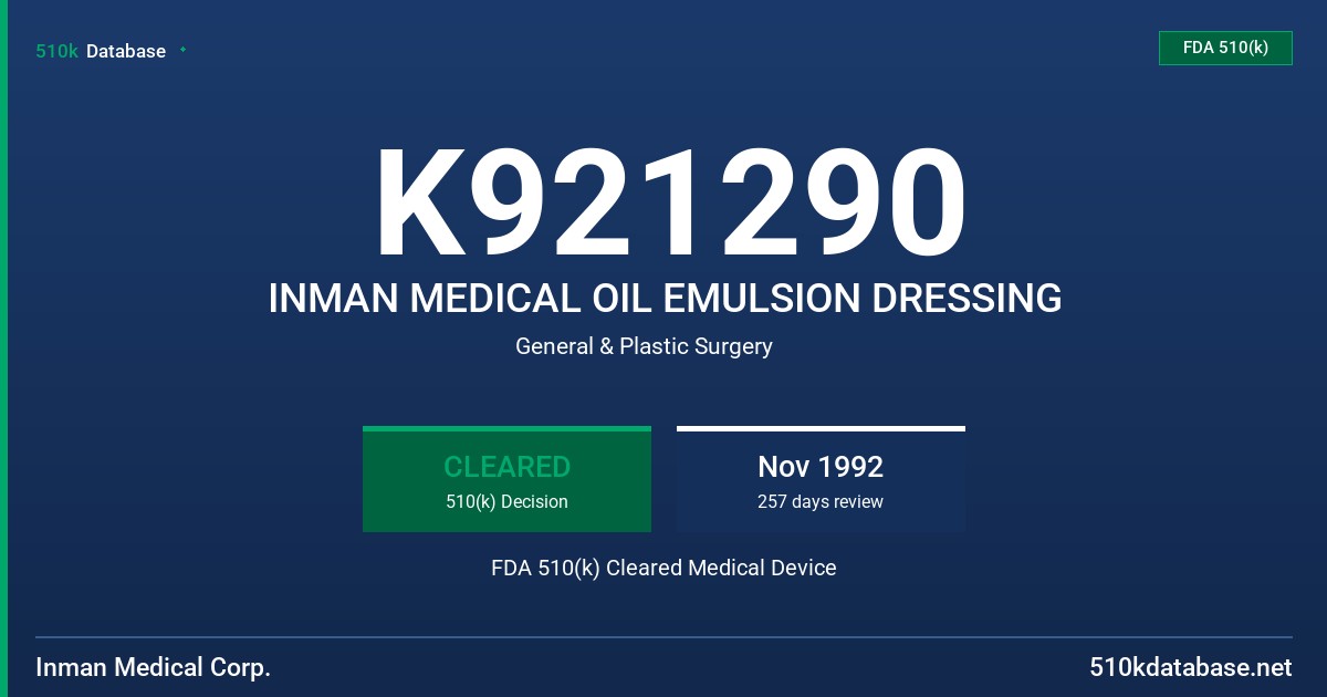 K921290 INMAN MEDICAL OIL EMULSION DRESSING FDA 510(k) Cleared Medical Device
