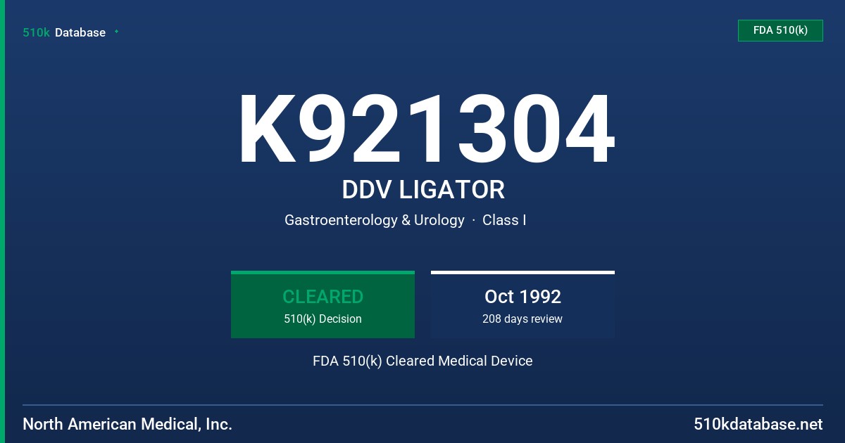 K921304 DDV LIGATOR FDA 510(k) Cleared Medical Device