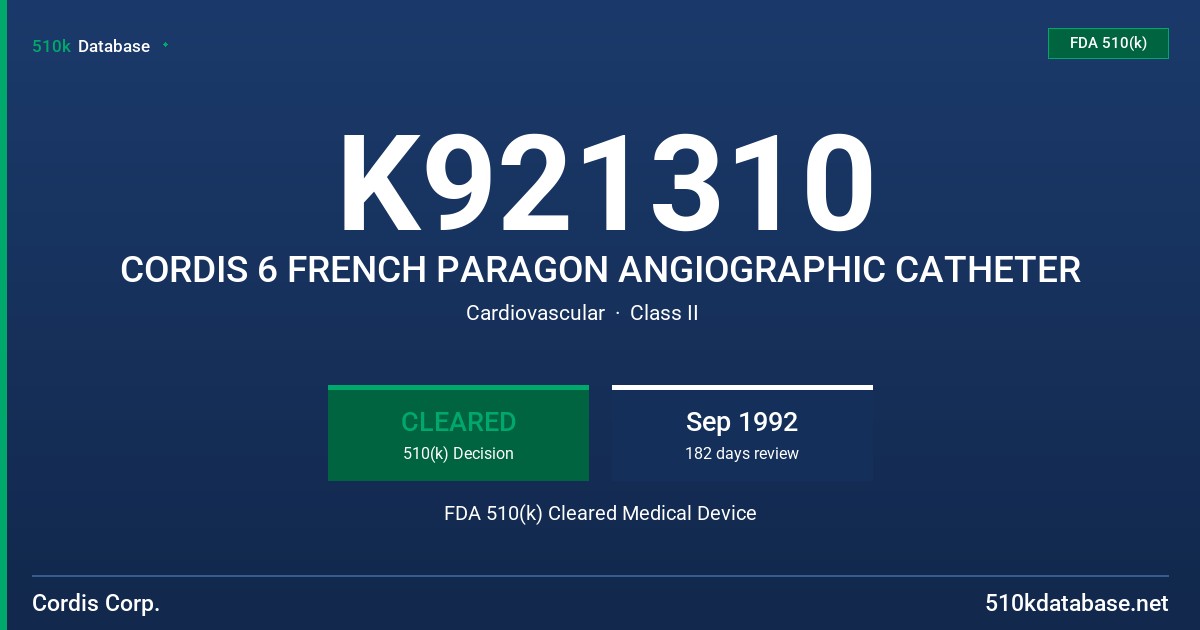 K921310 CORDIS 6 FRENCH PARAGON ANGIOGRAPHIC CATHETER FDA 510(k) Cleared Medical Device