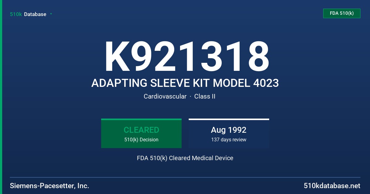 K921318 ADAPTING SLEEVE KIT MODEL 4023 FDA 510(k) Cleared Medical Device