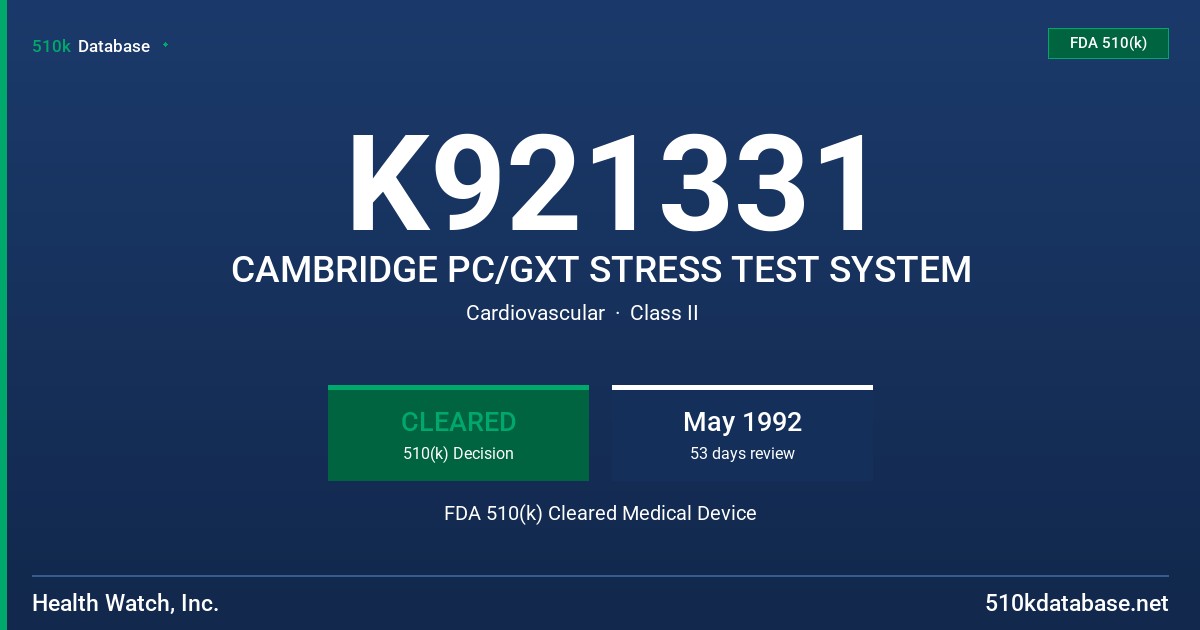 K921331 CAMBRIDGE PC/GXT STRESS TEST SYSTEM FDA 510(k) Cleared Medical Device