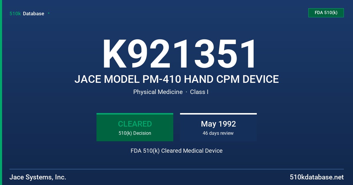 K921351 JACE MODEL PM-410 HAND CPM DEVICE FDA 510(k) Cleared Medical Device