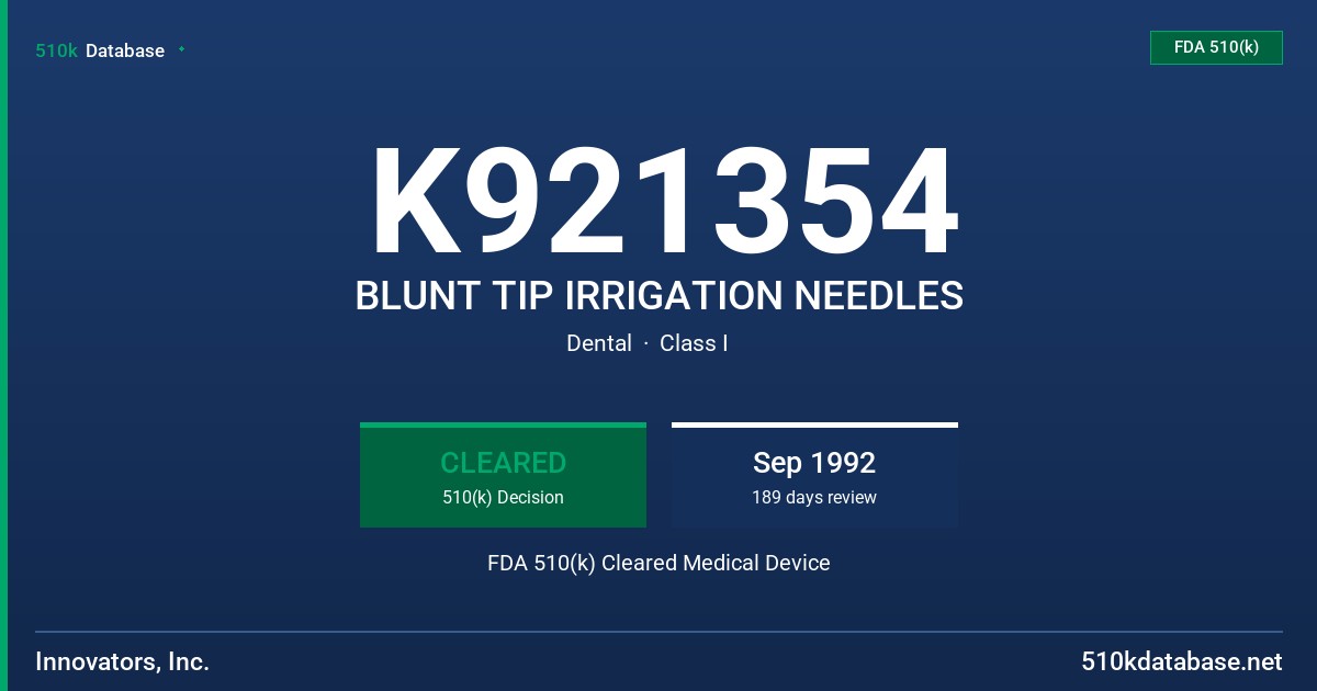 K921354 BLUNT TIP IRRIGATION NEEDLES FDA 510(k) Cleared Medical Device