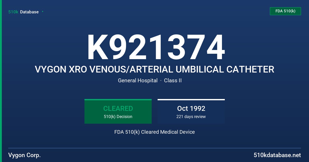K921374 VYGON XRO VENOUS/ARTERIAL UMBILICAL CATHETER FDA 510(k) Cleared Medical Device