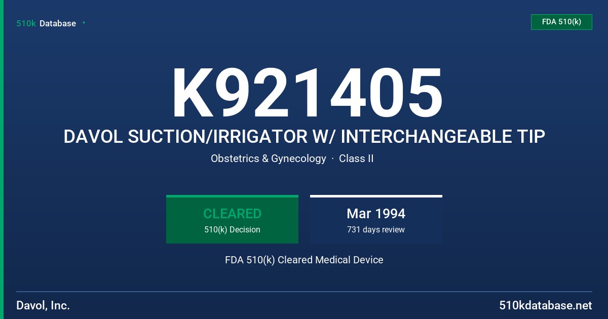 K921405 DAVOL SUCTION/IRRIGATOR W/ INTERCHANGEABLE TIP FDA 510(k) Cleared Medical Device
