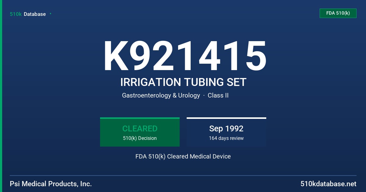 K921415 IRRIGATION TUBING SET FDA 510(k) Cleared Medical Device