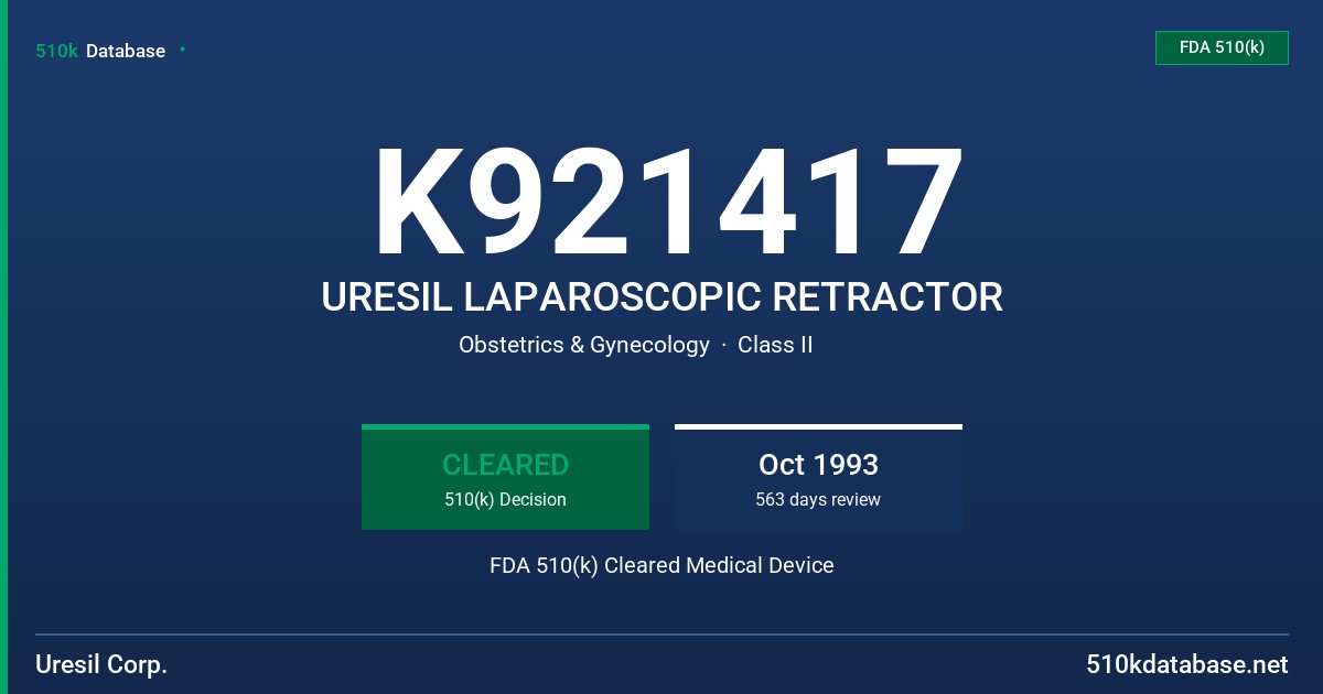 K921417 URESIL LAPAROSCOPIC RETRACTOR FDA 510(k) Cleared Medical Device
