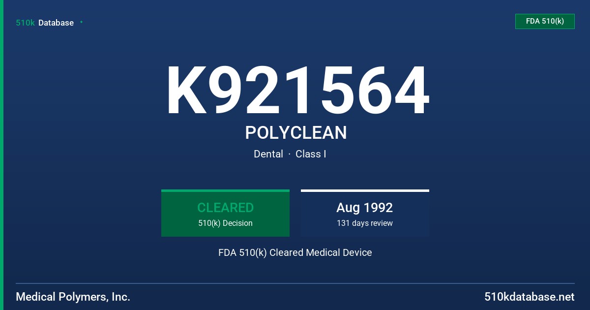 K921564 POLYCLEAN FDA 510(k) Cleared Medical Device