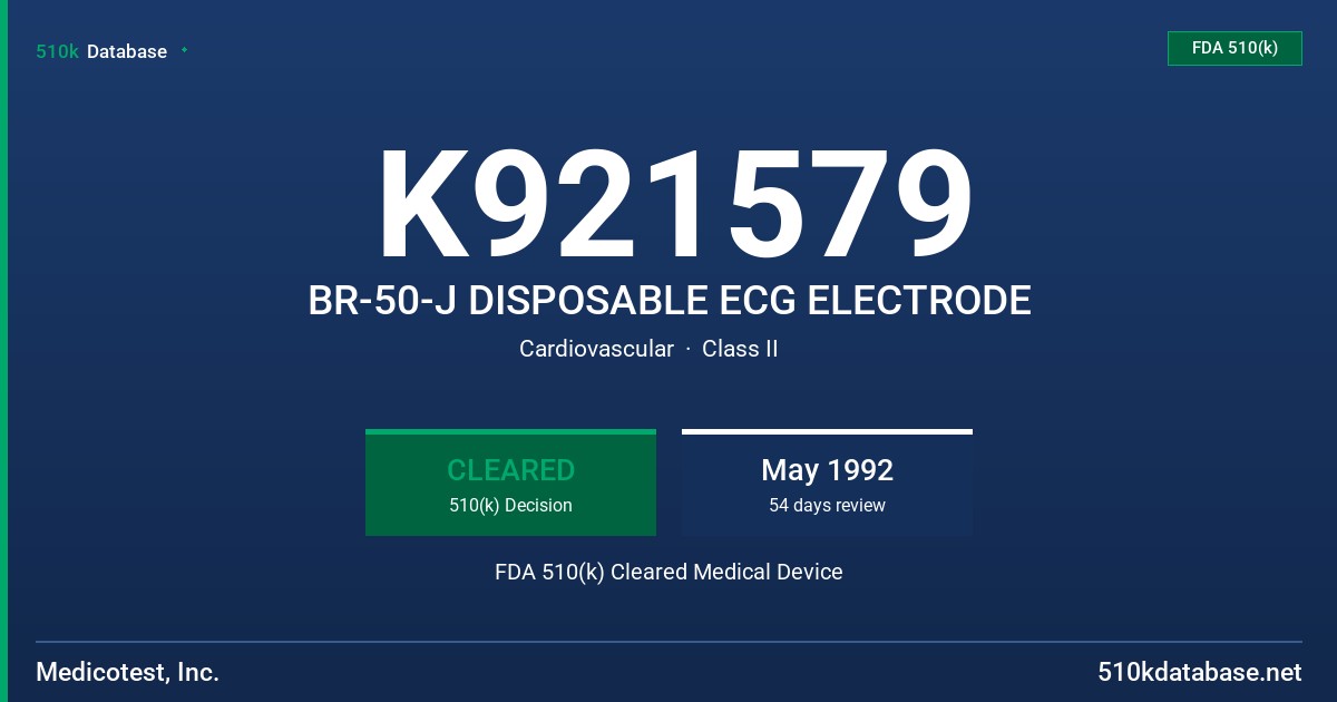K921579 BR-50-J DISPOSABLE ECG ELECTRODE FDA 510(k) Cleared Medical Device