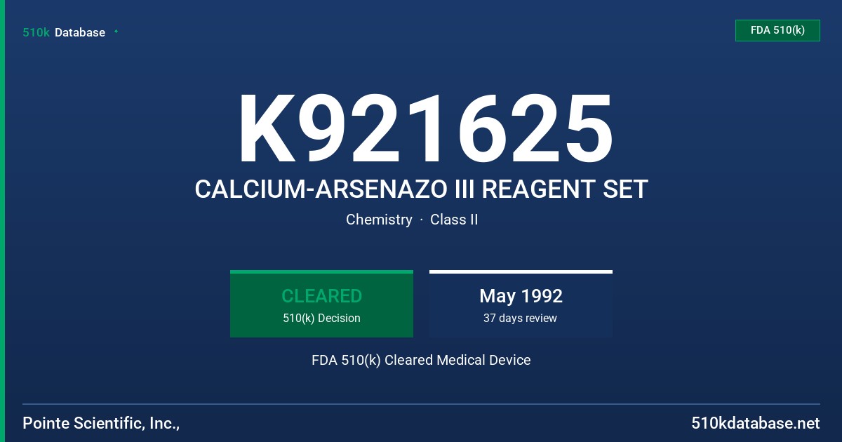 K921625 CALCIUM-ARSENAZO III REAGENT SET FDA 510(k) Cleared Medical Device