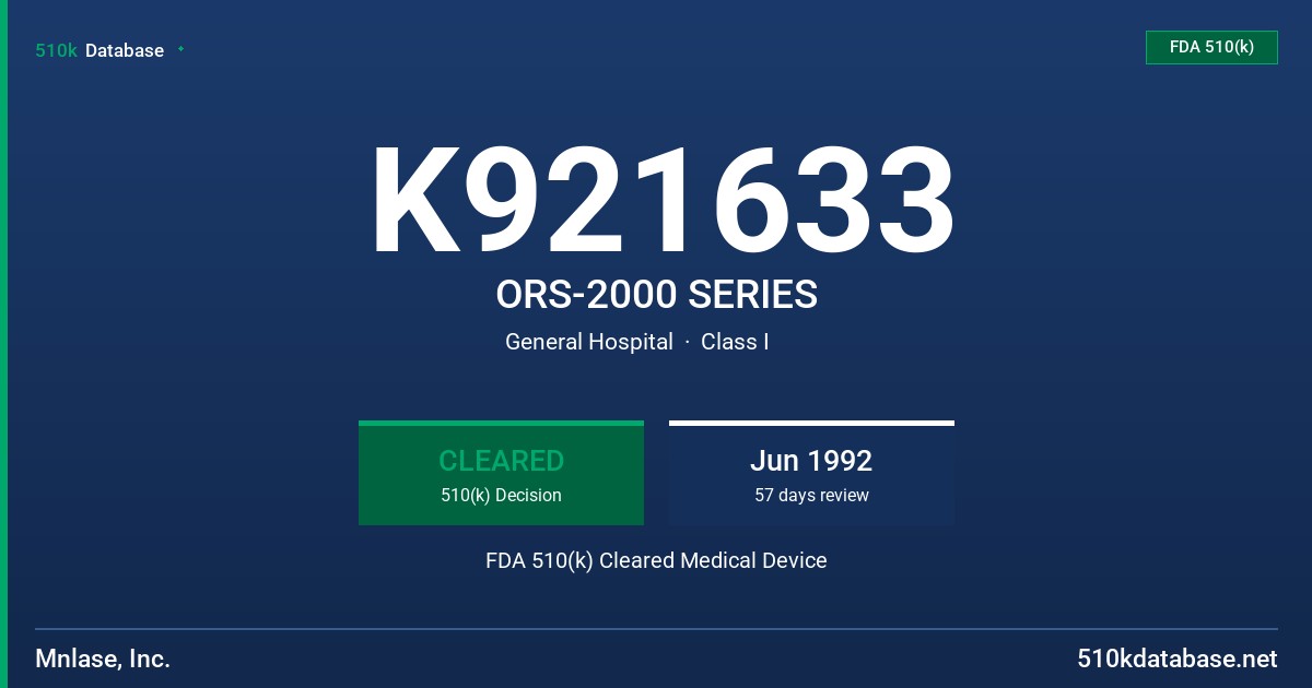 K921633 ORS-2000 SERIES FDA 510(k) Cleared Medical Device