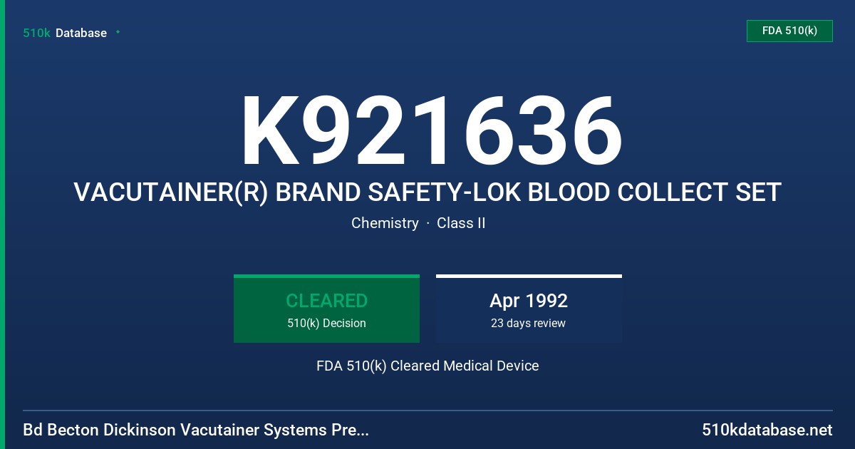 K921636 VACUTAINER(R) BRAND SAFETY-LOK BLOOD COLLECT SET FDA 510(k) Cleared Medical Device