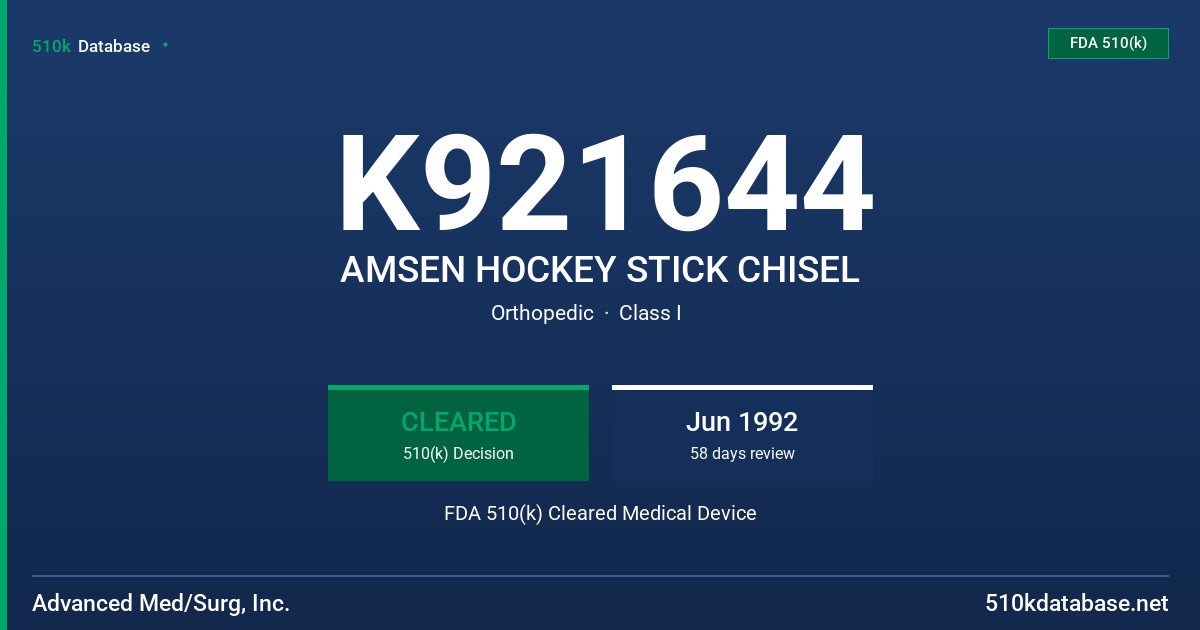K921644 AMSEN HOCKEY STICK CHISEL FDA 510(k) Cleared Medical Device